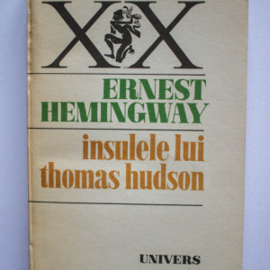 Ernest Hemingway - Insulele lui Thomas Hudson