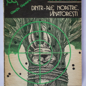 Eugen Jianu - Dintr-ale noastre, vanatoresti
