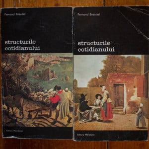 Fernand Braudel - Structurile cotidianului (2 vol.)