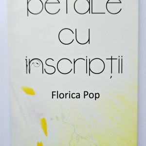 Florica Pop - Petale cu inscriptii