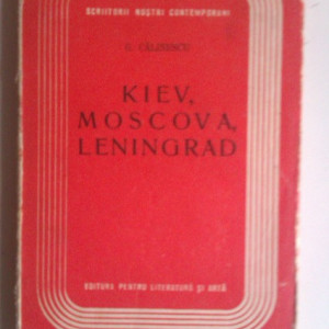 G. Calinescu - Kiev, Moscova, Leningrad (cu autograf) - Img 2