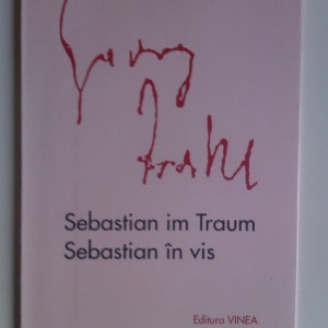 Georg Trakl - Sebastian in vis / Sebastian im Traum (editie bilingva, romano-germana, cu autograful traducatorului - Petre Stoica, al ilustratorului - Tudor Jebeleanu si al ingrijitorului editiei - Nicolae Tzone) - Img 3