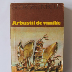 Georges Limbour - Arbustii de vanilie