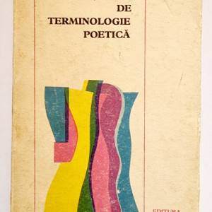 Gh. Ghita, C. Fierescu - Dictionar de terminologie poetica