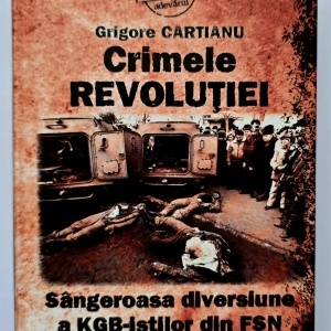 Grigore Cartianu - Crimele Revolutiei (editie hardcover)