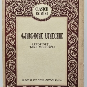 Grigore Ureche - Letopisetul Tarii Moldovei