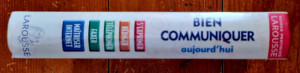 Guides pratiques Larousse. Bien communiquer aujourd`hui (editie hardcover) - Img 2