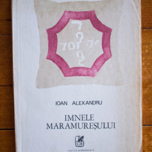 Ioan Alexandru - Imnele Maramuresului