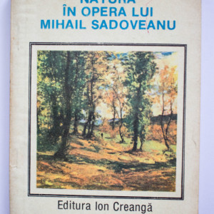 Ion Balu - Natura in opera lui Mihail Sadoveanu