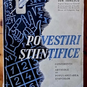 Ion Ionescu - Povestiri stiintifice. Conferinte si articole de popularizarea stiintelor