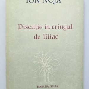 Ion Noja - Discutie in crangul de liliac (proza scurta)