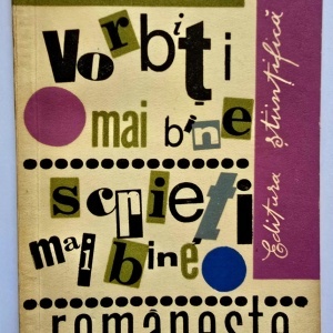 Ion Roman - Vorbiti mai bine, scrieti mai bine romaneste