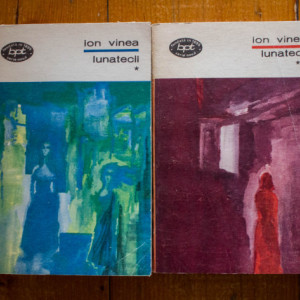 Ion Vinea - Lunatecii (2 vol.)