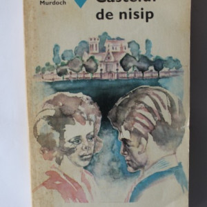 Iris Murdoch - Castelul de nisip