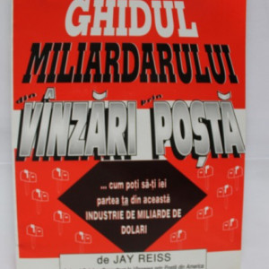Jay Reiss - Ghidul miliardarului din vanzari prin posta