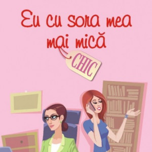 Jennifer Weiner - Eu cu sora mea mai mica
