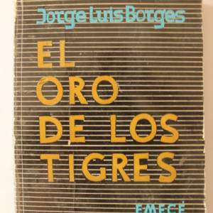 Jorge Luis Borges - El oro de los tigres (editie princeps, in limba spaniola) - Img 2