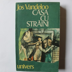 Jos Vandeloo - Casa cu straini