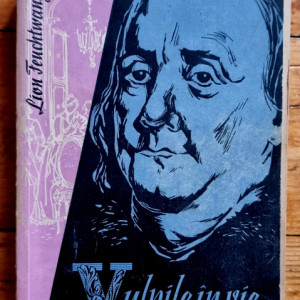 Lion Feuchtwanger - Vulpile in vie sau Arme pentru America
