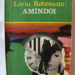 Liviu Rebreanu - Amandoi