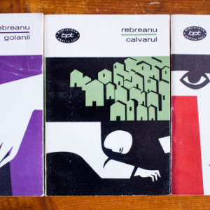 Liviu Rebreanu - Ciuleandra. Golanii. Calvarul (3 vol.)