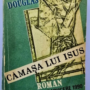 Lloyd C. Douglas - Camasa lui Isus