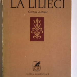 Marin Sorescu - La Lilieci. Cartea a II-a