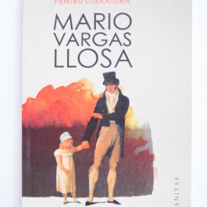 Mario Vargas Llosa - Tentatia imposibilului. Victor Hugo si ”Mizerabilii”
