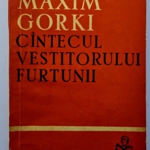 Maxim Gorki - Cantecul vestitorului furtunii. Nuvele si povestiri