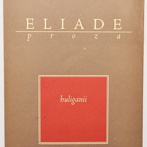 Mircea Eliade - Huliganii