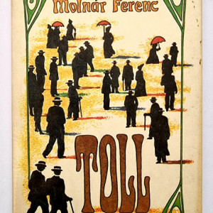 Molnar Ferenc - Toll (editie hardcover)
