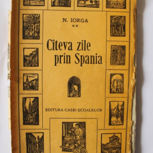 N. Iorga - Cateva zile prin Spania