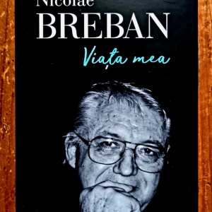 Nicolae Breban - Viata mea (editie hardcover)