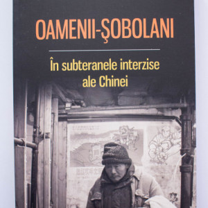 Patrick Saint-Paul - Oamenii-sobolani. In subteranele interzise ale Chinei