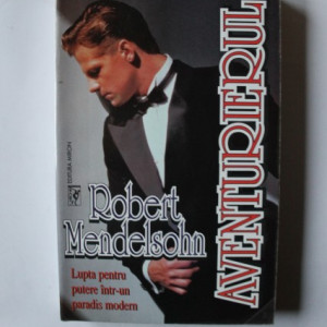 Robert Mendelsohn - Aventurierul