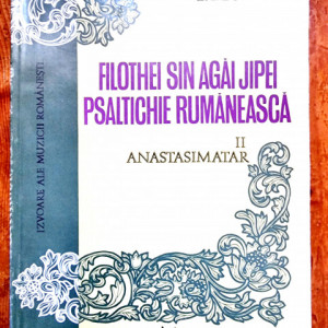 Sebastian Barbu-Bucur - Filothei Sin Agai Jipei, Psaltichie Rumaneasca II. Anastasimatar