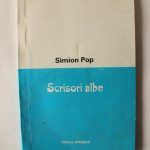 Simion Pop - Scrisori albe (cu autograf) - Img 2