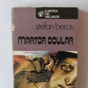 Stefan Berciu - Martor ocular
