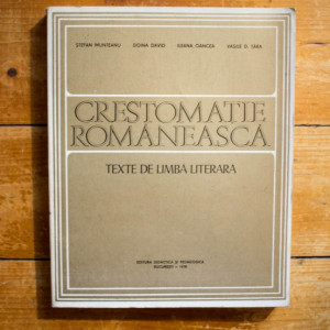 Stefan Munteanu, Doina David, Ileana Oancea, Vasile D. Tara - Crestomatie romaneasca - texte de limba literara