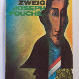 Stefan Zweig - Joseph Fouche