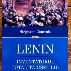 Stephane Courtois - Lenin. Inventatorul totalitarismului