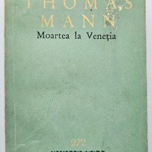 Thomas Mann - Moartea la Venetia