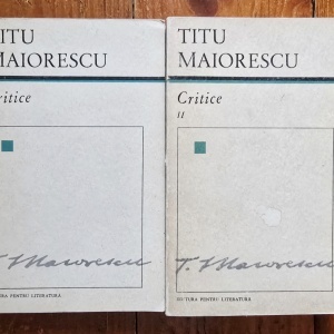 Titu Maiorescu - Critice (2 vol.)