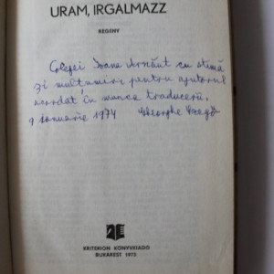 Victor Ion Popa - Uram, irgalmazz (cu autograful traducatorului, Gheorghe Szego)