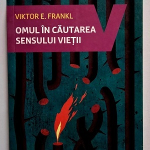 Viktor E. Frankl - Omul in cautarea sensului vietii