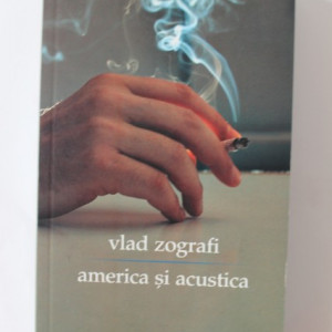 Vlad Zografi - America si acustica (cu autograf) - Img 2