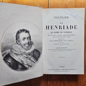 Voltaire - La Henriade. Le poeme de Fonteroy. Avec les divers morceaux composes par Voltaire pour accompagner ces deux poemes (editie hardcover, frumos relegata) - Img 2