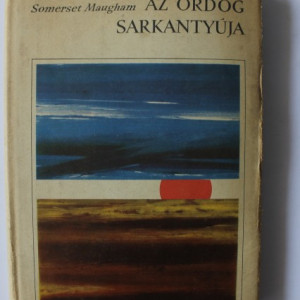 W. Somerset Maugham - Az ordog sarkantyuja (editie hardcover)