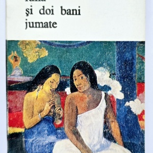 W. Somerset Maugham - Luna si doi bani jumate