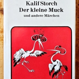 Wilhelm Hauff - Kalif Storch. Der kleine Muck und andere Marchen (editie hardcover)